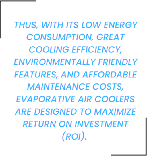Maximize Return on Investment with evaporative air cooling in large industrial areas maximize return on investment with evaporative air cooling in large industrial areas